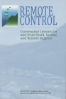 Remote Control: Governance Lessons for and from Small, Insular, and Remote Regions (Social and Economic Papers #28) By Godfrey Baldacchino (Editor), Rob Greenwood (Editor), Lawrence Felt (Editor) Cover Image