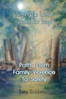 Scared To Leave, Afraid To Stay: Paths From Family Violence To Safety By Barry Goldstein Cover Image