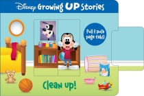 Disney Growing Up Stories: Clean Up! By Pi Kids, Jerrod Maruyama (Illustrator), The Disney Storybook Art Team (Illustrator) Cover Image