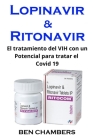 Lopinavir & Ritonavir. Covid 19: El tratamiento del VIH con un Potencial para tratar el Covid 19 Cover Image
