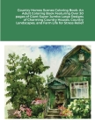 Country Homes Scenes Coloring Book: An Adult Coloring Book Featuring Over 30 pages of Giant Super Jumbo Large Designs of Charming Country Houses, Coun Cover Image