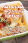 Sách NẤu Ăn Phô Mai MỸ TuyỆt VỜi By Nghi Phi Cover Image