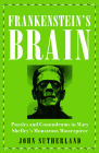 Frankenstein’s Brain: Puzzles and Conundrums in Mary Shelley’s Monstrous Masterpiece Cover Image