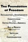 The Declaration of Independence and the Us Constitution with Bill of Rights & Amendments Plus the Articles of Confederation By Thomas Jefferson, Benjamin Franklin, Constitutional Convention Cover Image