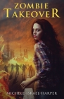 Zombie Takeover: Book One of the Candace Marshall Chronicles Cover Image