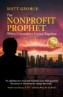 Nonprofit Prophet: When Community Comes Together Cover Image