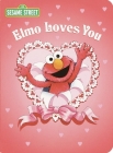 Elmo Loves You (Sesame Street) (Big Bird's Favorites Board Books) By Sarah Albee, Maggie Swanson (Illustrator) Cover Image