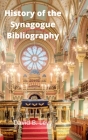 History of the Synagogue Bibliography By David B. Levy Cover Image