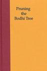 Pruning the Bodhi Tree: The Storm Over Critical Buddhism (Nanzan Library of Asian Religion and Culture #9) By Jamie Hubbard (Editor), Paul L. Swanson (Editor) Cover Image