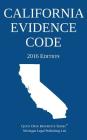 California Evidence Code; 2016 Edition Cover Image