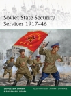 Soviet State Security Services 1917–46 (Elite) By Douglas A. Drabik, Douglas H. Israel, Johnny Shumate (Illustrator) Cover Image