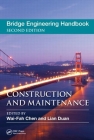 Bridge Engineering Handbook: Construction and Maintenance By Wai-Fah Chen (Editor), Lian Duan (Editor) Cover Image