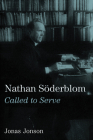 Nathan Söderblom: Called to Serve Cover Image