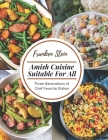 Amish Cuisine Suitable For All: Three Generations of Chef Favorite Dishes By Franken Stein Cover Image