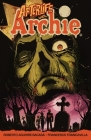 Afterlife with Archie: Escape from Riverdale: Escape from Riverdale By Roberto Aguirre-Sacasa, Francesco Francavilla (Illustrator) Cover Image