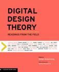 Digital Design Theory: Readings from the Field (Design Briefs) Cover Image