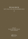 Weak Rock: Soft, Fractured & Weathered Rock, Volume 3: Proceedings of the International Symposium, Tokyo, 21-24 September 1981, 3 Volumes By K. Akai (Editor), M. Hayashi (Editor), Y. Nishimatsu (Editor) Cover Image