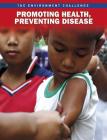 Promoting Health, Preventing Disease (Environment Challenge) By Rebecca Vickers Cover Image