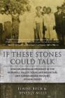 If These Stones Could Talk: African American Presence in the Hopewell Valley, Sourland Mountain and Surrounding Regions of New Jersey By Elaine Buck, Beverly Mills, Kimberly Nagy (Editor) Cover Image