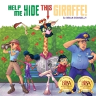 Help Me Hide This Giraffe! By Brian Donnelly Cover Image