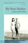 My Sister Marilyn: A Memoir of Marilyn Monroe Cover Image