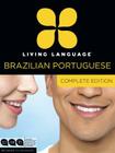 Living Language Brazilian Portuguese, Complete Edition: Beginner through advanced course, including 3 coursebooks, 9 audio CDs, and free online learning Cover Image