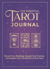 The Essential Tarot Journal: Record Your Readings, Expand Your Practice, and Deepen Your Connection to the Cards By The Editors of Hay House Cover Image