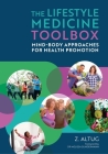 The Lifestyle Medicine Toolbox: Mind-Body Approaches for Health Promotion Cover Image