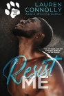 Resist Me By Lauren Connolly Cover Image