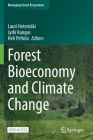 Forest Bioeconomy and Climate Change (Managing Forest Ecosystems #42) By Lauri Hetemäki (Editor), Jyrki Kangas (Editor), Heli Peltola (Editor) Cover Image