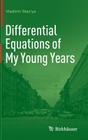 Differential Equations of My Young Years By Vladimir Maz'ya, Arkady Alexeev (Translator) Cover Image