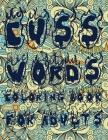 Cuss Words Coloring Book for Adults: An Adult Coloring Book with Clean Cuss Words and Swearing Words, Hilarious Sweary Coloring book For Fun and Stres By Glen Harris Cover Image