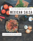 175 Ultimate Mexican Salsa Recipes: A Highly Recommended Mexican Salsa Cookbook Cover Image