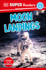 DK Super Readers Level 4: Moon Landings By DK Cover Image