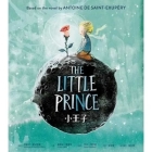 The Little Prince By Antoine de Saint-Exupéry Cover Image