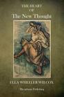 The Heart of The New Thought By Ella Wheeler Wilcox Cover Image