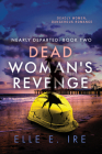 Dead Woman's Revenge (Nearly Departed #2) By Elle E. Ire Cover Image