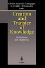 Creation and Transfer of Knowledge: Institutions and Incentives By Giorgio Barba Navaretti (Editor), Partha Dasgupta (Editor), Karl-Göran Mäler (Editor) Cover Image
