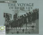 The Voyage of Their Life: The Story of the SS Derna and Its Passengers By Diane Armstrong, Deidre Rubenstein (Read by) Cover Image