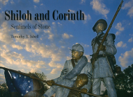 Shiloh and Corinth: Sentinels of Stone By Timothy T. Isbell (Photographer) Cover Image