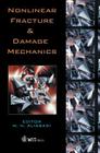 Nonlinear Fracture and Damage Mechanics (Advances in Fracture Mechanics #4) Cover Image