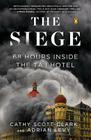 The Siege: 68 Hours Inside the Taj Hotel By Cathy Scott-clark, Adrian Levy Cover Image