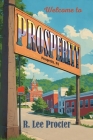 Prosperity, Pennsylvania By R. Lee Procter Cover Image