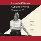 Personal Writings By Albert Camus, Edoardo Ballerini (Read by) Cover Image