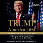 Trump: America First Lib/E: The President Succeeds Against All Odds By Corey R. Lewandowski, David N. Bossie, James Edward Thomas (Read by) Cover Image
