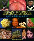 Growing Gourmet and Medicinal Mushrooms Cover Image