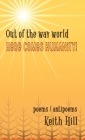 Out of the Way World Here Comes Humanity! By Keith Hill Cover Image