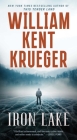 Iron Lake: A Novel (Cork O'Connor Mystery Series #1) By William Kent Krueger Cover Image