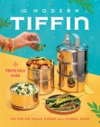 The Modern Tiffin: On-the-Go Vegan Dishes with a Global Flair (A Cookbook) Cover Image