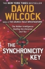The Synchronicity Key: The Hidden Intelligence Guiding the Universe and You By David Wilcock Cover Image